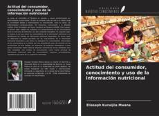 Обложка Actitud del consumidor, conocimiento y uso de la información nutricional