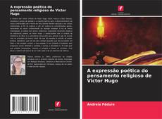 Bookcover of A expressão poética do pensamento religioso de Victor Hugo