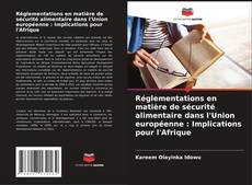 Обложка Réglementations en matière de sécurité alimentaire dans l'Union européenne : Implications pour l'Afrique