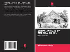 ETNIAS ANTIGAS DA AMÉRICA DO SUL的封面