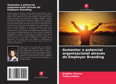 Bookcover of Aumentar o potencial organizacional através do Employer Branding