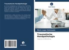 Buchcover von Traumatische Handpathologie