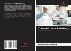 Capa do livro de Traumatic Hand Pathology 