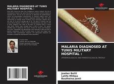 MALARIA DIAGNOSED AT TUNIS MILITARY HOSPITAL : kitap kapağı