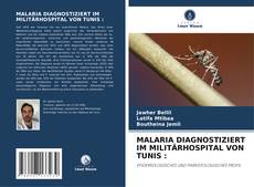 Portada del libro de MALARIA DIAGNOSTIZIERT IM MILITÄRHOSPITAL VON TUNIS :