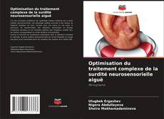 Buchcover von Optimisation du traitement complexe de la surdité neurosensorielle aiguë