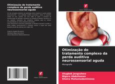 Capa do livro de Otimização do tratamento complexo da perda auditiva neurossensorial aguda 