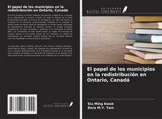 Bookcover of El papel de los municipios en la redistribución en Ontario, Canadá