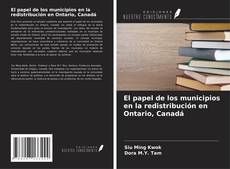 Portada del libro de El papel de los municipios en la redistribución en Ontario, Canadá