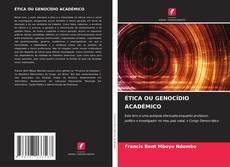 ÉTICA OU GENOCÍDIO ACADÉMICO kitap kapağı