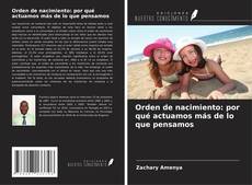 Portada del libro de Orden de nacimiento: por qué actuamos más de lo que pensamos