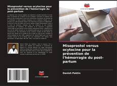 Buchcover von Misoprostol versus ocytocine pour la prévention de l'hémorragie du post-partum