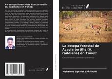 Portada del libro de La estepa forestal de Acacia tortilis (A. raddiana) en Túnez: