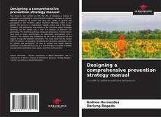 Couverture de Designing a comprehensive prevention strategy manual