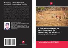 Borítókép a  A floresta-estepe de Acacia tortilis (A. raddiana) da Tunísia: - hoz