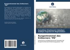 Bookcover of Rungentrommel des Entkerners "PD"