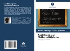 Bookcover of Ausbildung von Mathematiklehrern