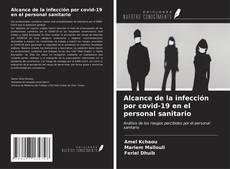 Bookcover of Alcance de la infección por covid-19 en el personal sanitario