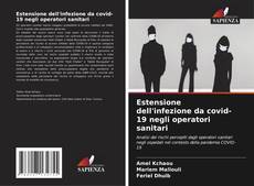 Bookcover of Estensione dell'infezione da covid-19 negli operatori sanitari
