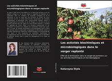 Buchcover von Les activités biochimiques et microbiologiques dans le verger replanté