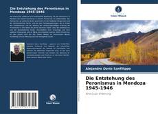 Die Entstehung des Peronismus in Mendoza 1945-1946的封面