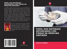 Bookcover of PAPEL DOS MATERIAIS REFORÇADOS COM FIBRAS NA MEDICINA DENTÁRIA
