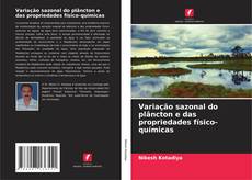 Bookcover of Variação sazonal do plâncton e das propriedades físico-químicas