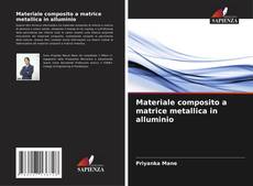 Couverture de Materiale composito a matrice metallica in alluminio