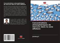 Portada del libro de Concentrations atmosphériques de mercure dans la zone offshore