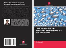 Buchcover von Concentrações de mercúrio atmosférico na zona offshore