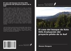 Capa do livro de El caso del bosque de Kolo Hills Evaluación del proyecto piloto de la Awf 