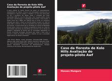 Buchcover von Caso da floresta de Kolo Hills Avaliação do projeto-piloto Awf