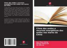 Capa do livro de Clima das ondas e recursos energéticos das ondas nos mares da China 