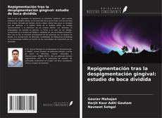 Bookcover of Repigmentación tras la despigmentación gingival: estudio de boca dividida