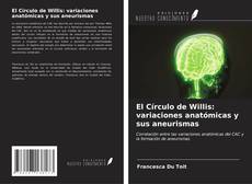 Portada del libro de El Círculo de Willis: variaciones anatómicas y sus aneurismas