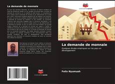 Bookcover of La demande de monnaie