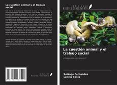 La cuestión animal y el trabajo social的封面