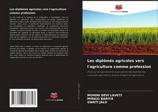 Обложка Les diplômés agricoles vers l'agriculture comme profession