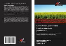 Laureati in Agraria verso l'agricoltura come professione kitap kapağı