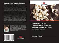 Обложка FORMULATION DE CHAMPIGNONS POUR LE TRAITEMENT DU DIABÈTE