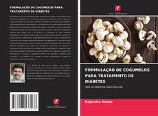 Copertina di FORMULAÇÃO DE COGUMELOS PARA TRATAMENTO DE DIABETES