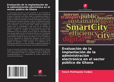 Capa do livro de Evaluación de la implantación de la administración electrónica en el sector público de Ghana 