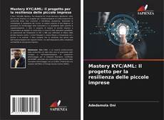 Copertina di Mastery KYC/AML: Il progetto per la resilienza delle piccole imprese