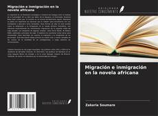 Couverture de Migración e inmigración en la novela africana