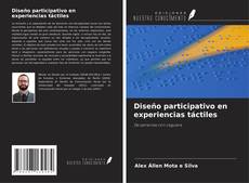 Bookcover of Diseño participativo en experiencias táctiles