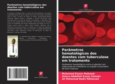 Capa do livro de Parâmetros hematológicos dos doentes com tuberculose em tratamento 