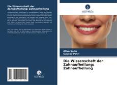 Portada del libro de Die Wissenschaft der Zahnaufhellung: Zahnaufhellung