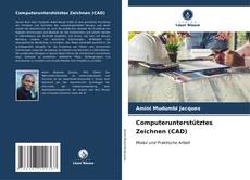 Bookcover of Computerunterstütztes Zeichnen (CAD)