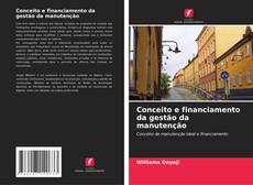 Bookcover of Conceito e financiamento da gestão da manutenção