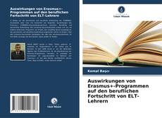 Bookcover of Auswirkungen von Erasmus+-Programmen auf den beruflichen Fortschritt von ELT-Lehrern